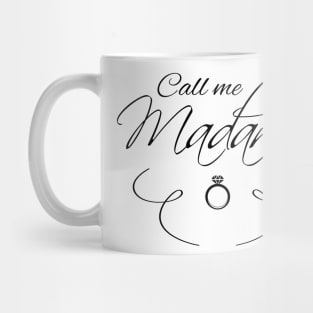 Call me Madame Black font Mug